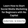 Learn How to Start Social Media Marketing for Beginners with No Capital
