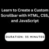 Learn to Create a Custom Scrollbar with HTML, CSS, and JavaScript