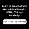 Learn to Create a Form Wave Animation with HTML, CSS, and JavaScript