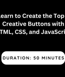 Learn to Create the Top 5 Creative Buttons with HTML, CSS, and JavaScript