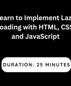 Learn to Implement Lazy Loading with HTML, CSS, and JavaScript