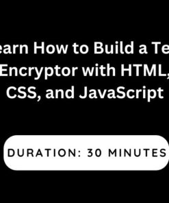 Learn How to Build a Text Encryptor with HTML, CSS, and JavaScript