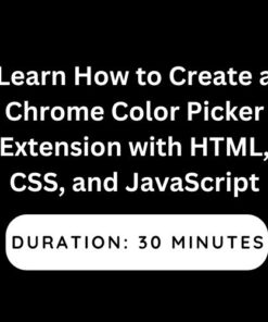 Learn How to Create a Chrome Color Picker Extension with HTML, CSS, and JavaScript