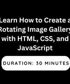 Learn How to Create a Rotating Image Gallery with HTML, CSS, and JavaScript
