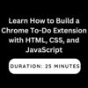 Learn How to Build a Chrome To-Do Extension with HTML, CSS, and JavaScript