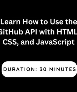 Learn How to Use the GitHub API with HTML, CSS, and JavaScript