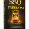 From $50 to Freedom – Discipline & Trading Success